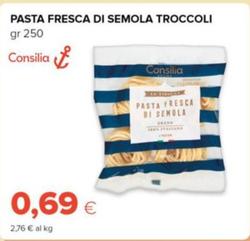 Offerta per Consilia - Pasta Fresca Di Semola Troccoli  a 0,69€ in Tigre