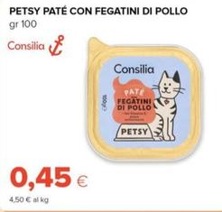 Offerta per Consilia - Petsy Pate Con Fegatini Di Pollo  a 0,45€ in Tigre