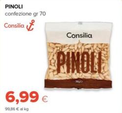 Offerta per Consilia - Pinoli a 6,99€ in Oasi