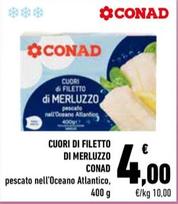 Offerta per Conad - Cuori Di Filetto Di Merluzzo a 4€ in Conad City