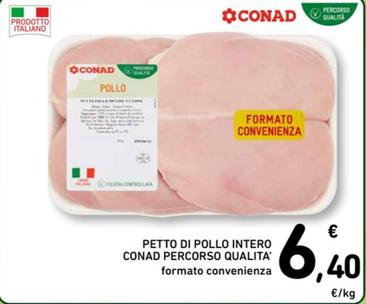 Offerta per Conad - Petto Di Pollo Intero Percorso Qualita' a 6,4€ in Spazio Conad