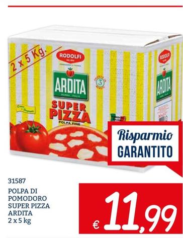 Offerta per Rodolfi - Ardita Polpa Di Pomodoro Super Pizza a 11,99€ in ZONA