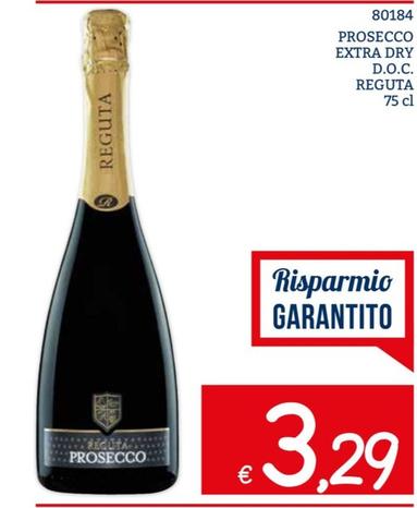 Offerta per Prosecco Extra Dry D.O.C. Reguta a 3,29€ in ZONA