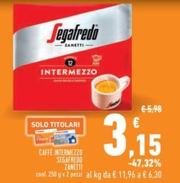 Offerta per Zanetti - Caffè Intermezzo Segafredo a 3,15€ in Conad