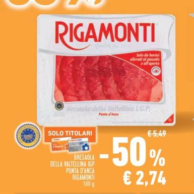 Offerta per Rigamonti - Bresaola Della Valtellina I.G.P. Punta D'Anca a 2,74€ in Conad City