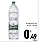 Offerta per Mangiatorella - Acqua Naturale  a 0,49€ in Conad