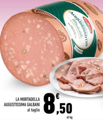 Offerta per Galbani - La Mortadella Augustissima a 8,5€ in Conad City
