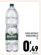 Offerta per Mangiatorella - Acqua Naturale a 0,49€ in Conad Superstore