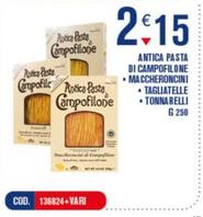 Offerta per Antica Pasta - Maccheroncini/ Tagliatelle/ Tonnarelli a 2,15€ in Adhoc
