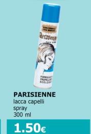 Offerta per Parisienne - Lacca Capelli Spray a 1,5€ in Tigotà