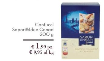 Offerta per  Conad - Cantucci Sapori&Idee a 1,99€ in Conad