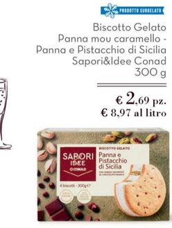 Offerta per Conad - Biscotto Gelato Panna Mou Caramello - Panna E Pistacchio Di Sicilia Sapori&Idee a 2,69€ in Conad