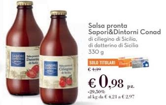 Offerta per Conad - Salsa Pronta Sapori & Dintorni a 0,98€ in Conad