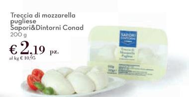 Offerta per Conad - Treccia Di Mozzarella Pugliese Sapori&Dintorni a 2,19€ in Conad