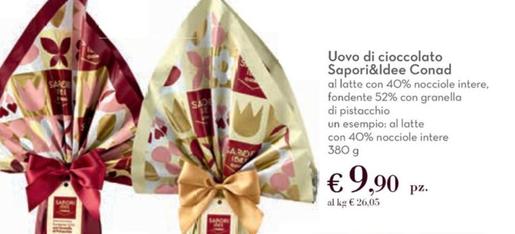 Offerta per Conad - Uovo Di Cioccolato Sapori&Idee  a 9,9€ in Conad