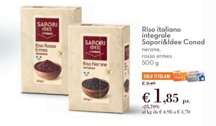 Offerta per Conad - Sapori&Idee Riso Italiano Integrale a 1,85€ in Conad