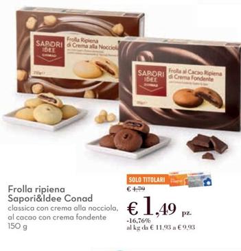 Offerta per Conad - Sapori&Idee Frolla Ripiena a 1,49€ in Conad