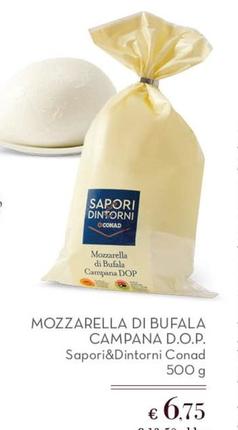 Offerta per  Conad - Mozzarella Di Bufala Campana D.O.P.. Sapori&Dintorni  a 6,75€ in Conad