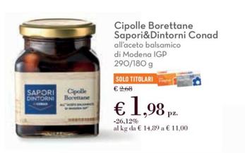 Offerta per Conad - Sapor&Dintorni Cipolle Borettane a 1,98€ in Conad