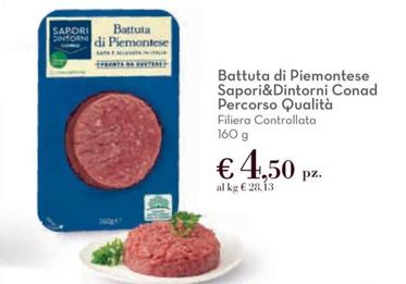 Offerta per Conad - Battuta Di Piemontese Sapori&Dintorni Percorso Qualità a 4,5€ in Conad