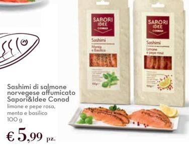 Offerta per Conad - Sashimi Di Salmone Norvegese Affumicato Sapori&Idee  a 5,99€ in Conad