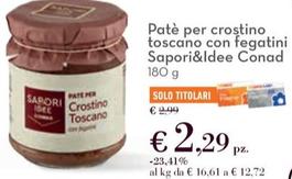 Offerta per Conad - Patè Per Crostino Toscano Con Fegatini Sapori & Idee a 2,29€ in Conad