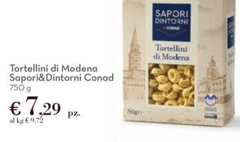 Offerta per Conad - Tortellini Di Modena Sapori & Dintorni a 7,29€ in Conad