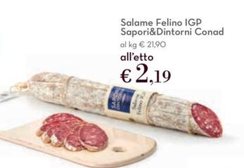 Offerta per Conad - Sapori&Dintorni Salame Felino IGP a 2,19€ in Conad
