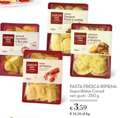 Offerta per  Conad - Pasta Fresca Ripiena Sapori&Idee  a 3,59€ in Conad