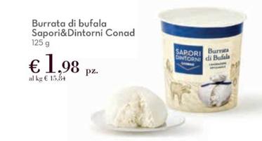 Offerta per Conad - Sapori&Dintorni Burrata Di Bufala a 1,98€ in Conad