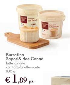 Offerta per Conad - Sapori&Idee Burratina a 1,89€ in Conad