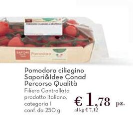 Offerta per Sapori&Idee  - Pomodoro Ciliegino Percorso Qualità a 1,78€ in Conad City