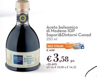 Offerta per Sapori&Dintorni - Aceto Balsamico Di Modena IGP a 3,58€ in Conad City