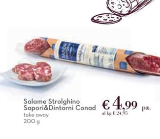 Offerta per Conad - Salame Strolghino Sapori&Dintorni a 4,99€ in Conad City