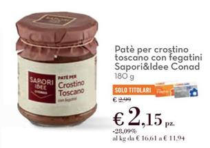 Offerta per Sapori&Idee - Patè Per Crostino Toscano Con Fegatini a 2,15€ in Conad City