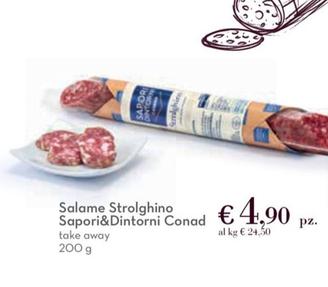 Offerta per Conad - Salame Strolghino Sapori&Dintorni a 4,9€ in Conad City