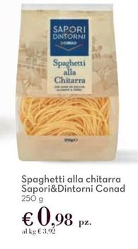 Offerta per Conad - Spaghetti Alla Chitarra Sapori&Dintorni a 0,98€ in Conad City