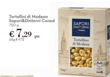 Offerta per Conad - Tortellini Di Modena Sapori&Dintorni a 7,29€ in Conad City