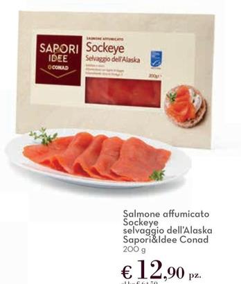 Offerta per Conad - Salmone Affumicato Sockeye Selvaggio Dell'Alaska Sapori&Idee a 12,9€ in Conad City