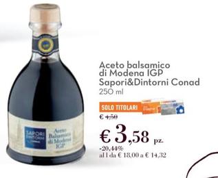 Offerta per Conad - Aceto Balsamico Di Modena IGP Sapori&Dintorni a 3,58€ in Conad City