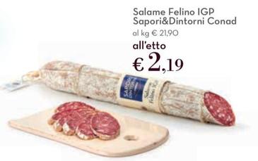 Offerta per Conad - Sapori&Dintorni Salame Felino IGP a 2,19€ in Conad Superstore