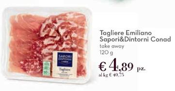 Offerta per Conad - Sapori&Dintorni Tagliere Emiliano a 4,89€ in Conad Superstore