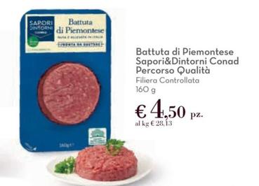 Offerta per Conad - Percorso Qualità Sapori&Dintorni Battuta Di Piemontese a 4,5€ in Conad Superstore