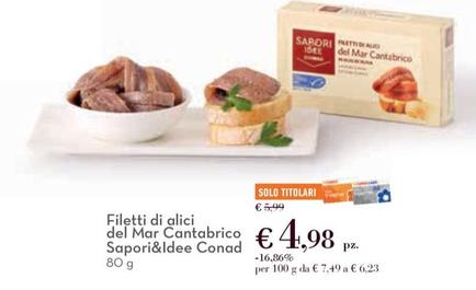 Offerta per Conad - Sapori&Idee Filetti Di Alici Del Mar Cantabrico a 4,98€ in Conad Superstore