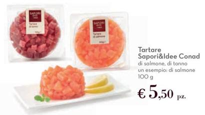 Offerta per Conad - Tartare Sapori&Idee  a 5,5€ in Conad Superstore