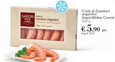 Offerta per Conad - Code Di Gamberi Argentini Sapori & Idee a 5,9€ in Conad Superstore