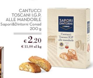 Offerta per  Conad - Cantucci Toscani I.G.P. Alle Mandorle Sapori&Dintorni  a 2,2€ in Conad Superstore