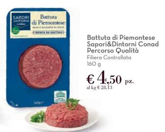 Offerta per Conad - Battuta Di Piemontese Sapori&Dintorni Percorso Qualità a 4,5€ in Conad Superstore