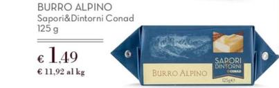 Offerta per  Conad - Burro Alpino Sapori&Dintorni  a 1,49€ in Spazio Conad