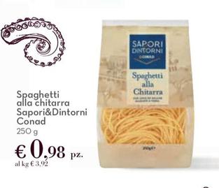 Offerta per Conad - Spaghetti Alla Chitarra Sapori & Dintorni a 0,98€ in Spazio Conad